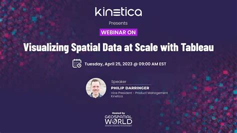 Join Kinetica Webinar On Visualizing Spatial Data At Scale With Tableau