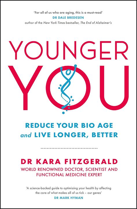 Younger You: Reduce Your Bio Age - and Live Longer, Better by Kara Fitzgerald | Goodreads