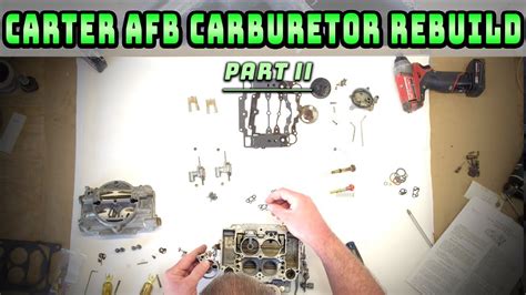 How To Rebuild Carter Afb Carburetor Part Ii Youtube