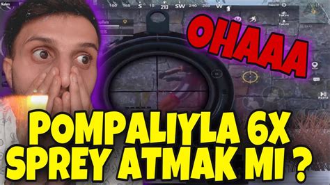 POMPALIYLA 6X SPREY ATMAK MÜMKÜN MÜ PUBG MOBİLE YouTube