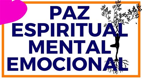 Cómo ENCONTRAR la PAZ ESPIRITUAL MENTAL y EMOCIONAL en uno mismo