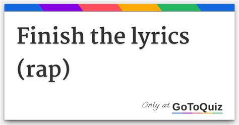 Finish the lyrics (rap)