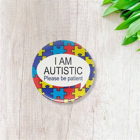 Autistic Autism Disability Awareness 59mm Button Pin Badge Not All