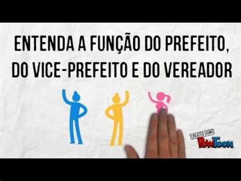 Entenda a função do prefeito do vice prefeito e do vereador YouTube