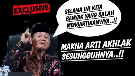 KAJIAN ILMU TINGGIMAKNA ARTI KATA AKHLAK BUYA SYAKUR YouTube