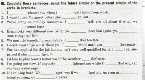 Complete These Sentences Using The Future Simple Or The Present Simple