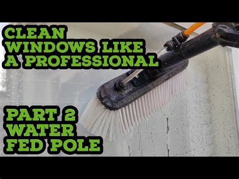 Clean Windows Like A Professional Water Fed Pole Youtube