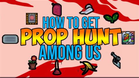 How To Play Prop Hunt In Among Us Easy Youtube