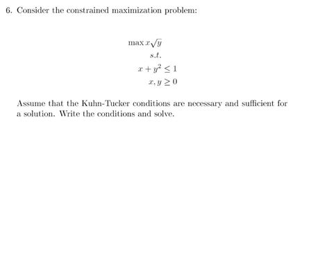 Solved Consider The Constrained Maximization Problem Chegg