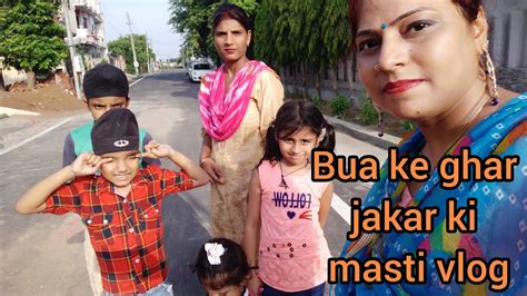 Bua Ke Ghar Jakar Ki Masti Vlog MannatBaby Vlog YouTube