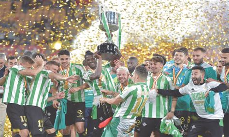 Betis hold nerve to down Valencia in Copa del Rey final - Newspaper ...