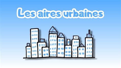 Aires urbaines 3ème LA vidéo pour tout comprendre ou presque YouTube