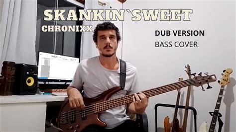 Skankin Sweet Chronixx Dub Version Bass Cover YouTube