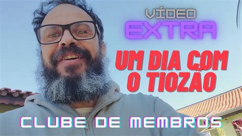 Um Dia O Tioz O Especial Clube De Membros Tioz O Do Vinil Youtube