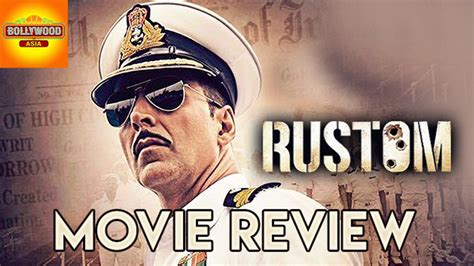 Akshay Kumar's RUSTOM Movie Review | Bharathi S Pradhan | Bollywood ...