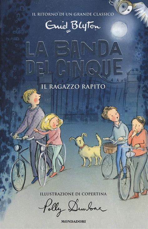 Amazon It Il Ragazzo Rapito La Banda Dei Cinque Vol Blyton