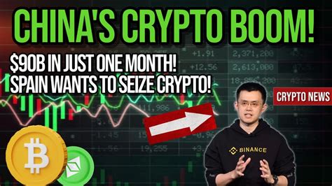 China S Crypto Boom 90B In Just One Month Spain Wants To Seize Crypto