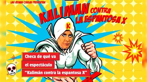 Checa De Qu Va El Espect Culo Kalim N Contra La Espantosa X Youtube