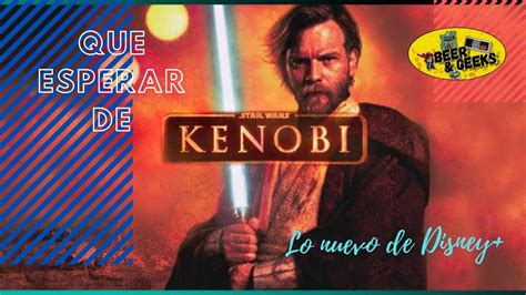 Primera Impresi N Del Tr Iler De Obi Wan Kenobi Youtube