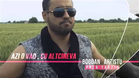 Bogdan Artistu Prea Tarziu Official Track Album Youtube