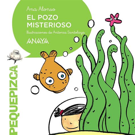 El pozo misterioso (Primeros Lectores (1-5 Años) - Pequepizca) (Spanish