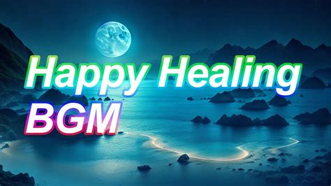 Happy Healing Bgm Music To Help You Fall Asleep On Sleepless Nights