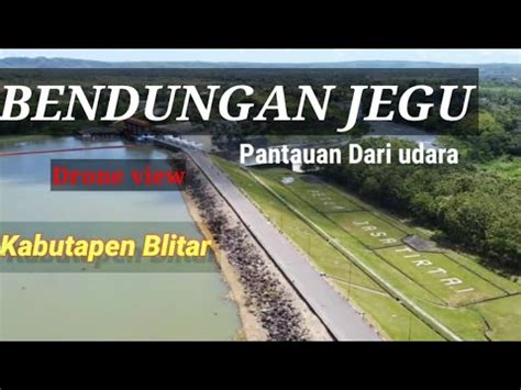 Bendungan Jegu Pasca Pladu Kali Brantas Youtube