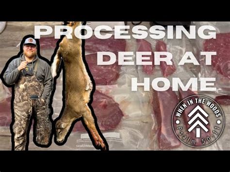 How To Process A Deer At Home Easy Diy Venison Butchering Youtube