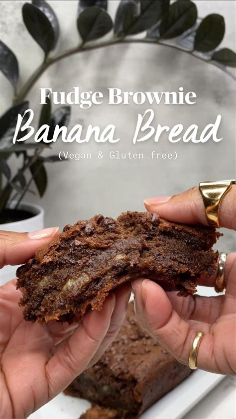 The Best Vegan And Gluten Free Fudge Brownie Banana Bread Recipe For A