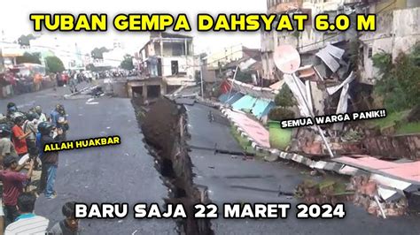 BARU SAJA TUBAN GEMPA DAHSYAT WARGA HISTERIS BERLARIAN GEMPA TUBAN