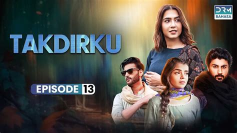 Takdirku Episode 13 Bahasa Indonesia YouTube