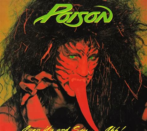 Heavy Music History Open Up And Say Ahh Poison Distorted Sound Magazine