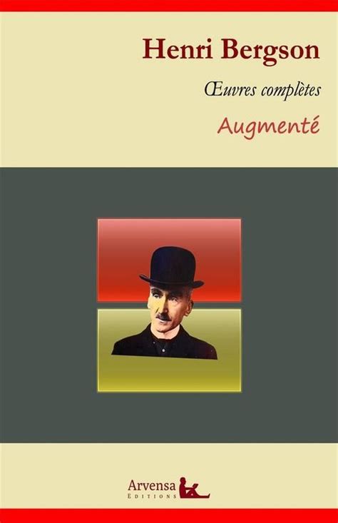 Henri Bergson Oeuvres complètes et annexes annotées illustrées