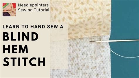 How To Hand Sew The Blind Hem Stitch Slip Stitch Youtube