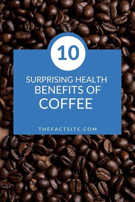 10 Surprising Health Benefits Of Coffee The Fact Site