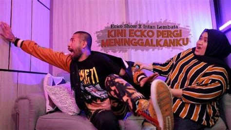 Lirik Lagu Ih Abang Jahat Aku Tuh Cinta Berat Ecko Show Feat Intan