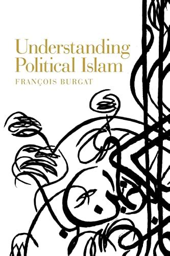 9781526143457 Understanding Political Islam Burgat François