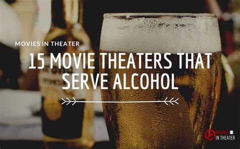 What Movie Theaters Serve Alcohol? - Recovery Ranger