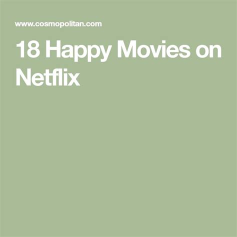 18 Happy Movies On Netflix Guaranteed To Make You Feel Better In 2020 Happy Movie Movies Netflix