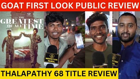 Goat First Look Public Review Thalapathy Title Review