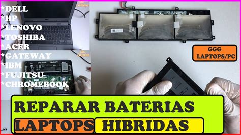 Como Reparar Baterias De Laptops Planas Hibridas Chromebook Dell Hp