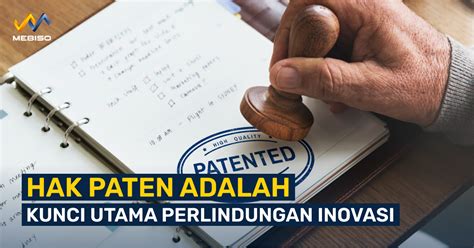 Hak Paten Arti Dasar Hukum Tujuan Jenis Dan Syaratnya