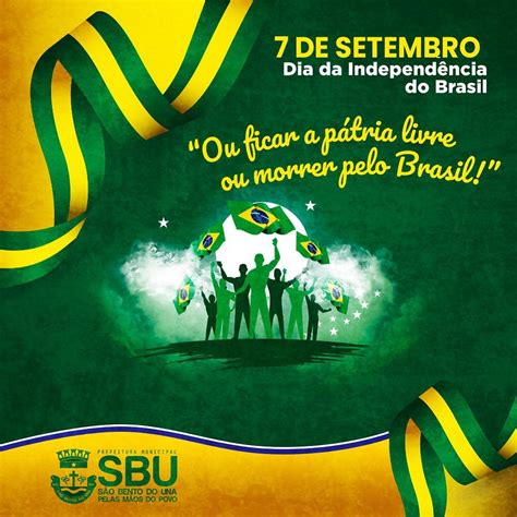 07 de setembro Dia da Independência do Brasil Prefeitura de São