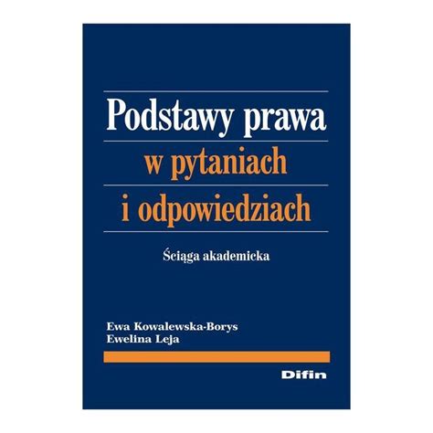 Podstawy Prawa W Pytaniach I Odpowiedziach Ściąga Akademicka Ewa