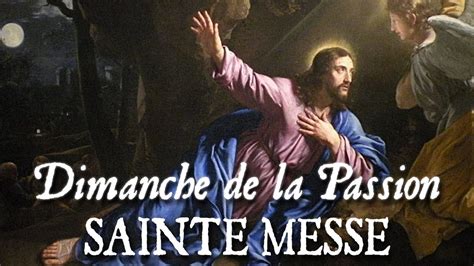 Sainte Messe Du Dimanche De La Passion Judica Me Youtube