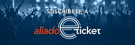 Aliado Eticket Informaci N De Pr Ximas Fechas Y Presentaciones Compra