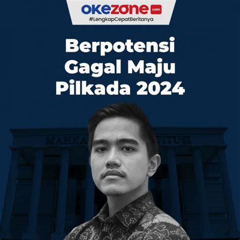 Kaesang Pangarep Berpotensi Gagal Maju Pilkada Foto Okezone