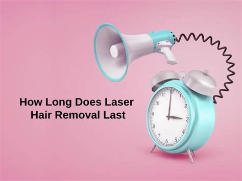 How Long Does Laser Hair Removal Last And Why