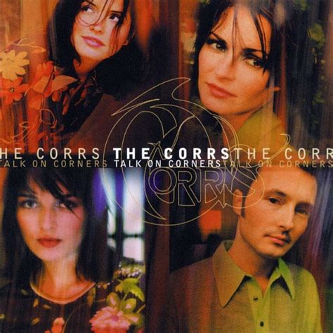 The Corrs I Never Loved You Anyway Lyrics Genius Lyrics