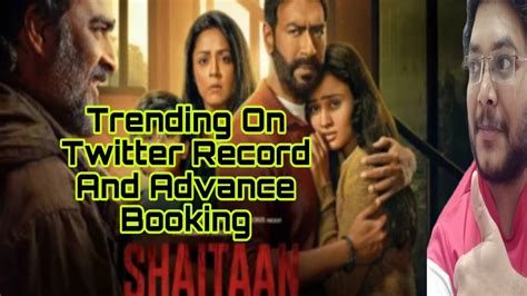 Shaitaan Advance Booking Release Date Shaitaan Trailer Trending